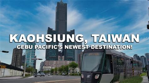 Find Flights from Cebu to Kaohsiung City, Taiwan .